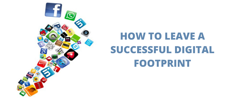 online presence_ how to leave a succesfull digital footprint
